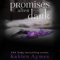 Promises After Dark (After Dark Series, #3) - Kahlen Aymes, Jessie Briar, Zachary Webber, Punch Audio, Kahlen Aynes