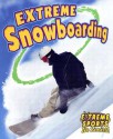 Extreme Snowboarding - Bobbie Kalman, Kelley Macaulay