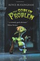 The Goblin Problem - Royce Buckingham