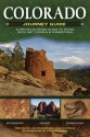 Colorado Journey Guide: A Driving & Hiking Guide to Ruins, Rock Art, Fossils & Formations - Jon Kramer, Julie Martinez