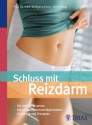 Schluss mit Reizdarm: Die richtige Diagnose - Nahrungsmittelunverträglichkeiten (German Edition) - Wolfgang Kruis, Marlein Auge