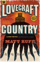 Lovecraft Country: A Novel - Matt Ruff