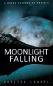 Moonlight Falling: A Norse Chronicles Novella (The Norse Chronicles Book 0) - Karissa Laurel