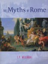 The Myths of Rome - T.P. Wiseman