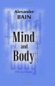 Mind and Body: The theories of their relation - Alexander Bain