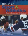 Ethics of Sport and Athletics: Theory, Issues, and Application - Robert Schneider