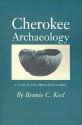 Cherokee Archaeology: Study Appalachian Summit - Bennie C. Keel