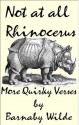 Not at all Rhinocerus - Barnaby Wilde