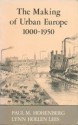 The Making of Urban Europe, 1000-1950 (Harvard Studies in Urban History) - Paul M. Hoenberg, Lynn Hollen Lees, Paul M. Hoenberg