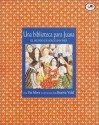 Una Biblioteca Para Juana - Pat Mora, Beatriz Vidal