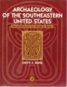 ARCHAEOLOGY OF THE SOUTHEASTERN UNITED STATES: PALEOINDIAN TO WORLD WAR I - Judith A. Bense