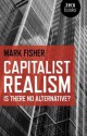 Capitalist Realism: Is There No Alternative? - Mark Fisher