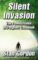 Silent Invasion: The Pennsylvania UFO-Bigfoot Casebook - Stan Gordon, Roger Marsh, Michael Coe