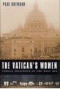 The Vatican's Women: Female Influence at the Holy See - Paul Hofmann