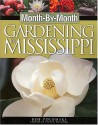 Month by Month Gardening in Mississippi - Robert Polomski, Felder Rushing, Robert Polomski