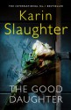 The Good Daughter - Karin Slaughter