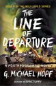 The Line of Departure: A Postapocalyptic Novel - G. Michael Hopf