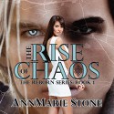 The Rise of Chaos: Reborn, #1, Volume 1 - Rebecca Roberts, AnnMarie Stone