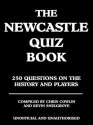 The Newcastle Quiz Book - Chris Cowlin, Kevin Snelgrove