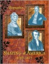 Shaping of America 1783-1815: Biographies - Richard Clay Hanes, Sharon M. Hanes, Kelly Rudd