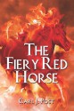 The Fiery Red Horse - Carl J. Post