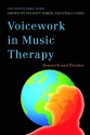 Voicework in Music Therapy: Research and Practice - Felicity Baker, Sylka Uhlig, Diane Snow Austin, Joost Hurkmans, Jeanette Tamplin, Satomi Kondo, Hanne Mette Ridder, Helen Shoemark, Tea Zielman, Susan Gail Summers, Joanne V. Loewy, Hyun Ju Chong, Inge Nygaard Pedersen, Cheryl Dileo, Esther Marie Thane, Madeleen de Brui