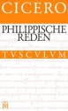 Die Philippischen Reden / Philippica: Lateinisch - Deutsch - Cicero, Manfred Fuhrmann, Rainer Nickel