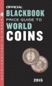 The Official Blackbook Price Guide to World Coins 2015, 18th Edition - Thomas E. Hudgeons Jr.