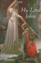 My Lord John - Georgette Heyer