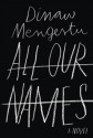 All Our Names - Dinaw Mengestu