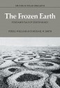 The Frozen Earth: Fundamentals of Geocryology - Peter J. Williams, Michael W. Smith