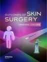 Outcomes of Skin Surgery - Graham Colver