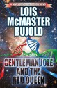 Gentleman Jole and the Red Queen - Lois McMaster Bujold