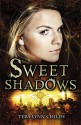 Sweet Shadows - Tera Lynn Childs