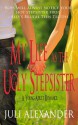 My Life as the Ugly Stepsister (a Young Adult Romance) - Juli Alexander