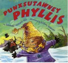 Punxsutawney Phyllis - Susanna Leonard Hill, Jeffrey Ebbeler