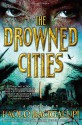 The Drowned Cities - Paolo Bacigalupi