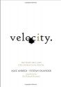 Velocity: The Seven New Laws for a World Gone Digital - Ajaz Ahmed, Stefan Oldander, Stefan Olander, Richard Branson