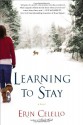 Learning to Stay - Erin Celello