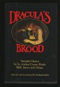 Dracula's Brood: Neglected Vampire Classics - M.R. James, Algernon Blackwood, Richard Dalby, Hume Nisbet, Horacio Quiroga, Julian Hawthorne, Mary Elizabeth Braddon, Mary Cholmondeley, Vincent O'Sullivan, H.B. Marriott Watson, Vernon Lee, Louise J. Strong, Sabine Baring-Gould, Alice Askew, Claude Askew, Ulric Dauben