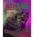 Carousel - Barbara Baldwin