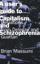 A User's Guide to Capitalism and Schizophrenia: Deviations from Deleuze and Guattari - Brian Massumi