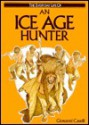 An Ice Age Hunter - Giovanni Caselli