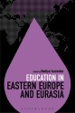 Education in Eastern Europe and Eurasia - Nadiya Ivanenko, Colin Brock