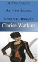 A Preacher At Her Door: An Interracial Love Story - Clarise Watkins