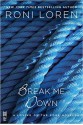 Break Me Down - Roni Loren