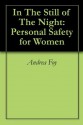 In The Still of The Night: Personal Safety for Women - Andrea Foy