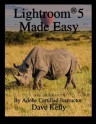 Lightroom 5 Made Easy - Dave Kelly