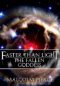 Faster Than Light: The Fallen Goddess - Malcolm Pierce