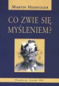 Co zwie się myśleniem? - Martin Heidegger